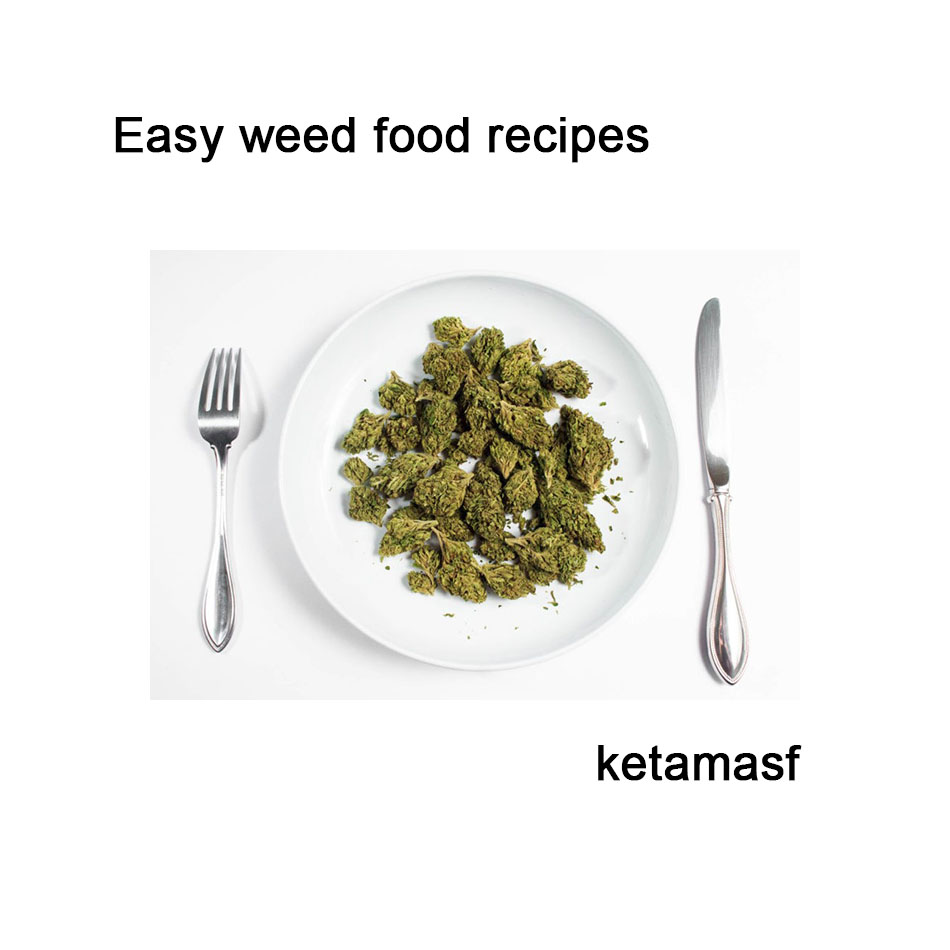 Easy weed food recipes